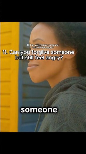 Why Am I Still Angry After Forgiving?