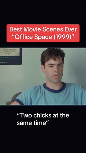 Best Movie Scenes Ever： Office Space “Two chicks at the same time” #officespacemovie #m_407 #officespace | Funny Motion Hub