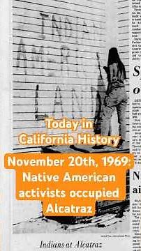 Today in California History: On November 20th, 1969, Native American activists Occupied Alcatraz