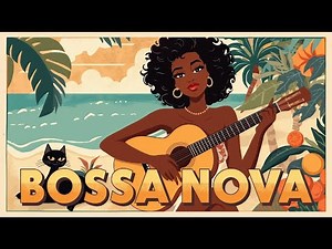 Bossa Nova Popular Songs 2025 🎷 50 Hits Playlist for a Relaxing & Calm Vibe
