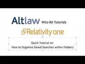 Organise Saved Searches within Folders in RelativityOne with Altlaw