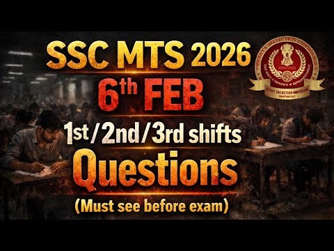 SSC MTS 2026 | 6th Feb All Shifts Questions | 1st 2nd 3rd Shift | MUST SEE FOR ASPIRANTS