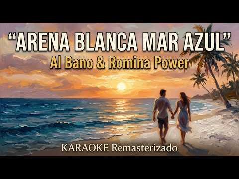 Arena Blanca, Mar Azul - Al Bano & Romina Power | Karaoke Profesional Remasterizado | Studio Hi-Fi