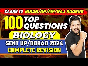 Top 100 Questions of Biology Class 12 | Biology Class 12 Revision all Chapter | 12th Board Exam 2024