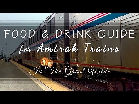 Food And Drinks Guide for Amtrak Trains