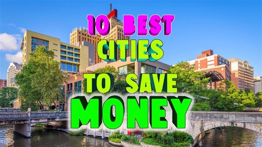 Top 10 Best Cities to live and Save Money