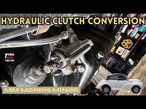 Morris Minor - DIY Hydraulic clutch conversion - Part 13