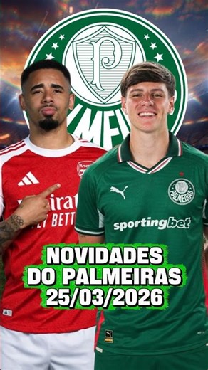 NOVIDADES DO PALMEIRAS! 25/03/26 #palmeiras #futebol #noticias #mercadodabola