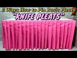 KNIFE PLEATS 2 Ways How to pin Basic Pleats table skirting
