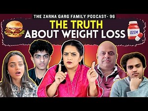 The Zarna Garg Family Podcast | Episode 96: The Truth About Weight Loss