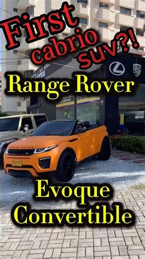 The World’s Only Luxury SUV Convertible: Range Rover Evoque