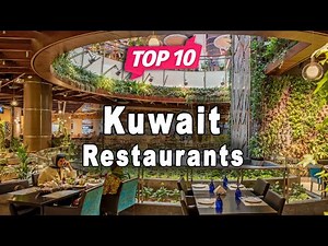Top 10 Restaurants to Visit in Kuwait | English