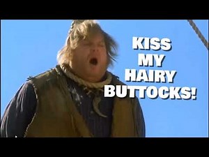 Chris Farley Kiss my hairy buttocks