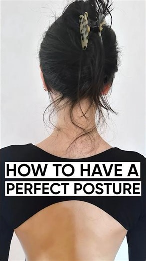 💯 Perfect Posture: A Step-by-Step Guide to Attaining Ideal Posture and Boosting Your Confidence