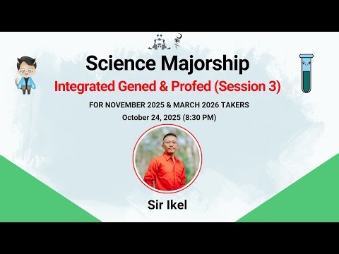 Integrated GENED & PROFED | November 2025 & March 2026 LET | Session 3 | Sir Ikel