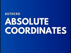 AUTOCAD ABSOLUTE COORDINATES