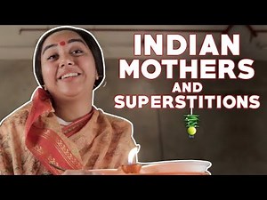 Indian Mothers and Superstitions | MostlySane