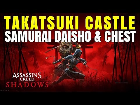 Takatsuki Castle - Samurai Daisho & Legendary Chest Location | Assassin's Creed Shadows