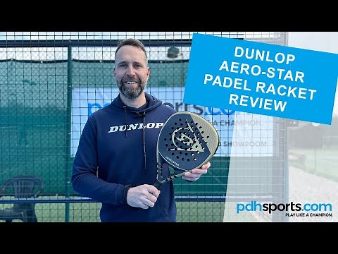 Dunlop Aero-Star 2023 Padel Racket Review by pdhsports.com
