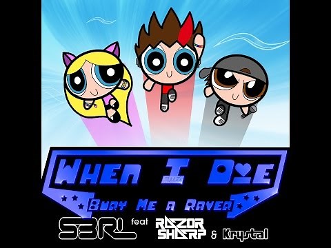 When I Die - S3RL feat Razor Sharp & Krystal