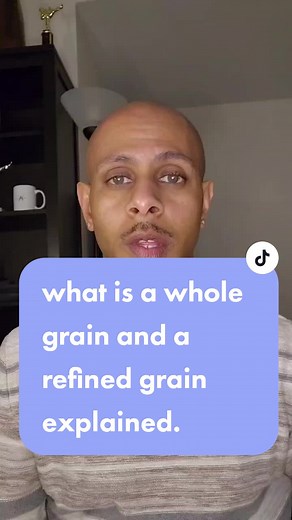 Diferencia entre granos enteros y granos refinados