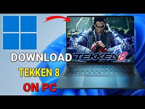 How to Download and Install TEKKEN 8 on PC or Laptop – Step-by-Step Guide to Play TEKKEN 8