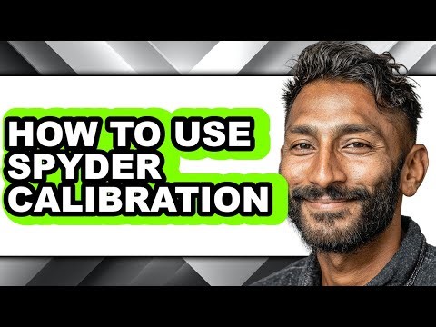 How to Use Spyder Calibration (only Way)