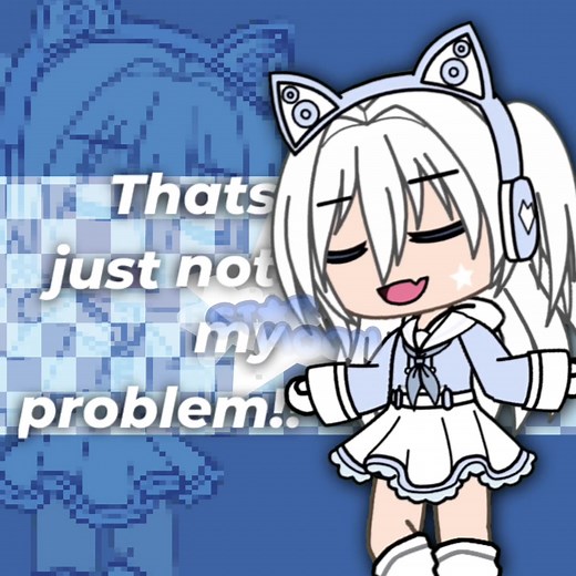 Dealing with Problems in Gacha Animation - Not My Problem!