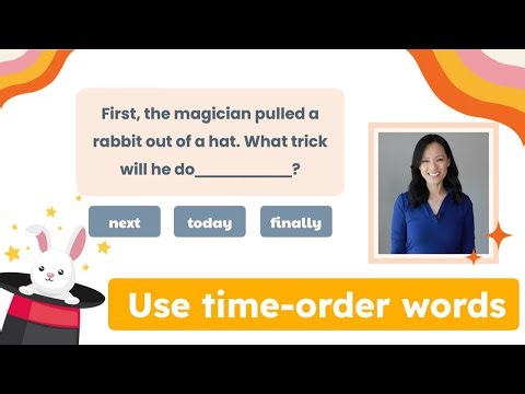 How to Use Time-Order Words: Make Your Writing Flow!