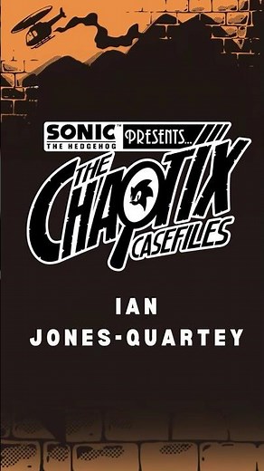 Sonic Presents: The Chaotix Casefiles Spotlight: Ian Jones-Quartey