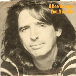 Alice Cooper - You And Me / It's Hot Tonight
