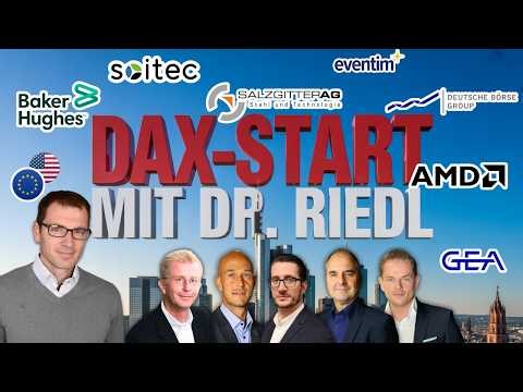 DAX-Check mit Dr. Dennis Riedl: Gold, Dt. Börse, GEA, Baker Hughes, Soitec, UBTECH, CTS, AMD, Platin