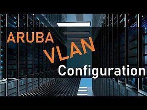 Configure Aruba VLAN in Seconds