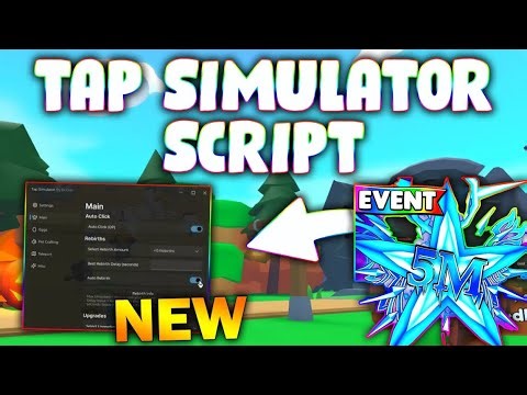 *NEW* Tap Simulator Script (PASTEBIN 2025) ( AUTO CLICK , HATCH EGGS , AUTO REBIRTH , AUTO UPGRADE )