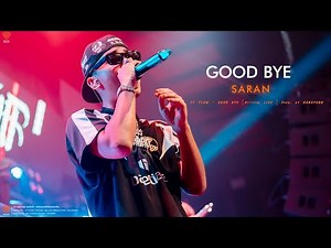 2T FLOW - GOOD BYE [Official LIVE ] Prod. by HANXPOND- V e R S i o N 【SARAN】