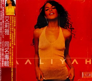 Aaliyah = 艾莉雅 - Aaliyah = 艾莉雅 同名專輯