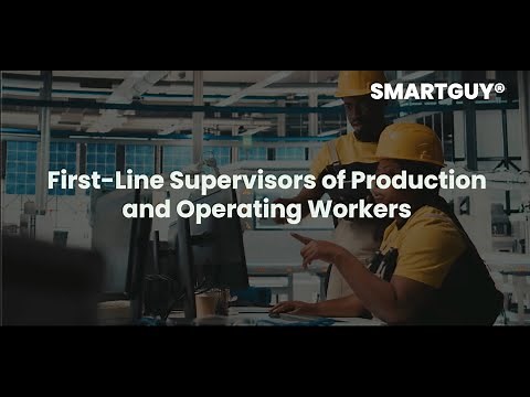 First Line Supervisors of Production and Operating Workers