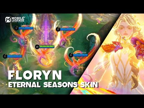 FLORYN ETERNAL SEASONS SKIN REVIEW - GAMEPLAY & SKILL EFFECTS REVEALED - Mobile Legends: Bang Bang
