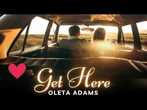 OLETA ADAMS - GET HERE (LYRICS)