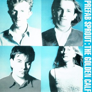 Prefab Sprout - The Golden Calf