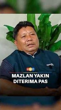 Tiada isu ‘langgar kawasan’, Mazlan yakin diterima PAS di Kahang