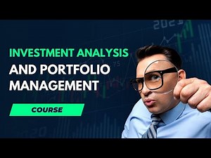 Investment Analysis and Portfolio Management Course