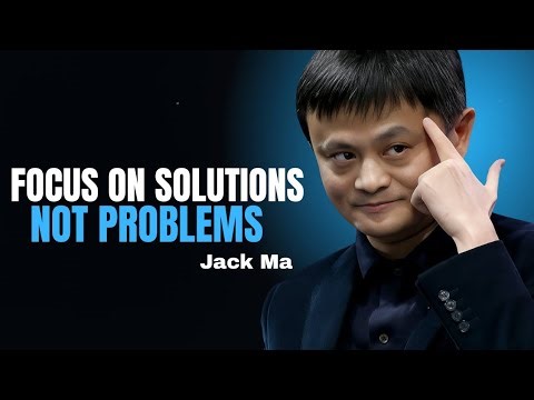 Focus on Solutions — Not Problem | Inspirational Talk by Jack Ma | ThrivePoint