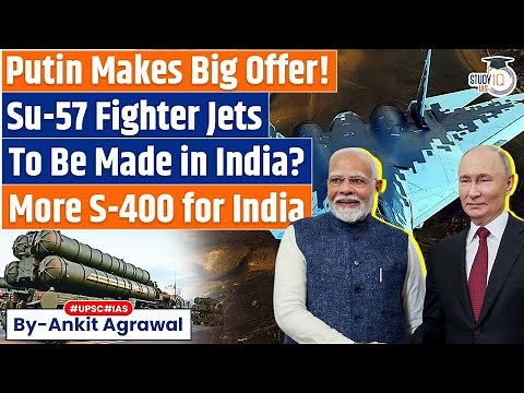 Russia plans to manufacture Su-57 fighter jets in India | Ankit Agrawal Study IQ