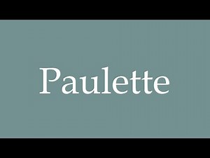 How to Pronounce ''Paulette'' Correctly in French