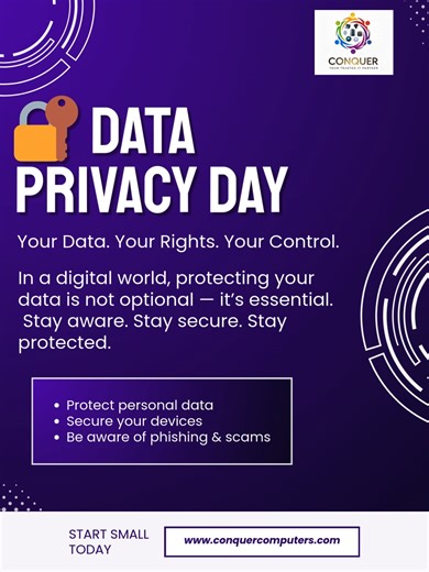 🔐 DATA PRIVACY DAY 2026 Your data is not just information — It’s your identity, your business, your reputation. In 2026, cyber threats are smarter, faster, and more personal. That’s why data privacy is no longer optional — it’s a responsibility. ✅ Protect sensitive data ✅ Secure systems & devices ✅ Stay alert against phishing, scams & breaches At Conquer Computers, we help businesses stay secure and in control — so you can focus on growth, not risks. Your Data. Your Rights. Your Control. Let’s 