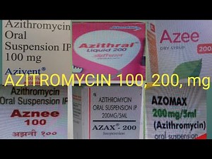 Azithromycin suspensiin 100,200 mg Uses, doses, side effects, azivent, aznee, azee, azithal azax