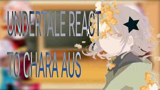 { 𝓯𝓻𝓮𝓪𝓴𝔂 . } . UNDERTALE REACT TO CHARA AUS . undertale