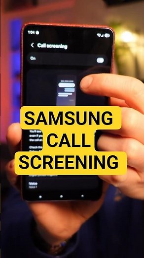 Samsung S26 Ultra Call Screening Explained