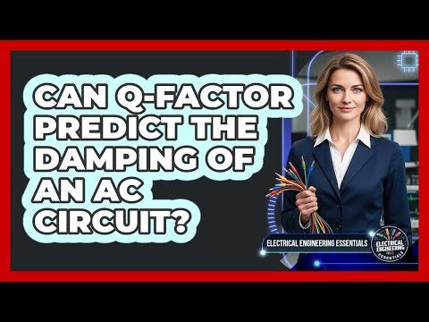 Can Q-Factor Predict The Damping Of An AC Circuit?